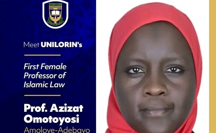 Meet UNILORIN's First Female Professor of Islamic Law, Prof. Azizat Omotoyosi Amoloye-Adebayo