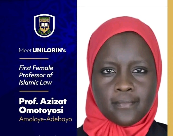Meet UNILORIN's First Female Professor of Islamic Law, Prof. Azizat Omotoyosi Amoloye-Adebayo